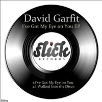 David Garfit - I've Got My Eye On You EP