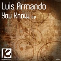 Luis Armando - You Know E.P