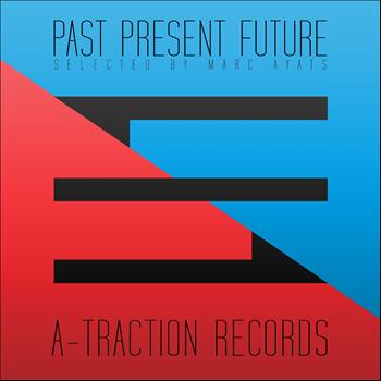 Various Artists - Past, Present, Future (Selected By Marc Ayats [Explicit])