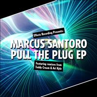 Marcus Santoro - Pull The Plug EP