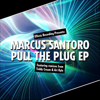 Marcus Santoro - Pull The Plug EP