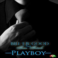 Bill E.B. Good - Playboy