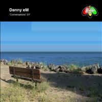 Danny eM - Conversations
