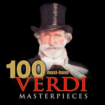 Various Artists - 100 Must-Have Verdi Masterpieces
