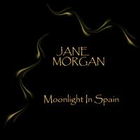 Jane Morgan - Moonlight In Spain