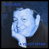 Mel Torme - A Velvet Affair