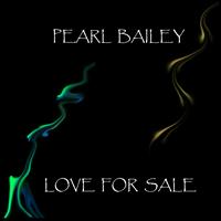Pearl Bailey - Love For Sale