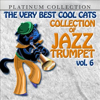 Various Artists - The Very Best Cool Cats Collection of Jazz Trumpet, Vol. 6