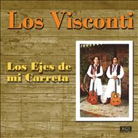 Los Visconti - Los Ejes De Mi Carreta