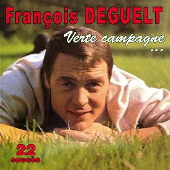 François Deguelt - Verte campagne... - 22 succès