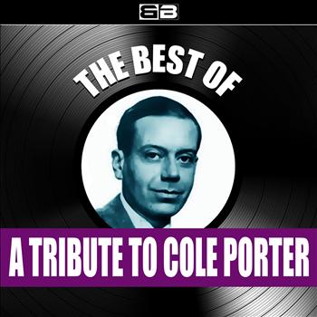 Cole Porter - The Best of: A Tribute to Cole Porter