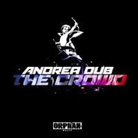 Andrea Dub - The Crowd