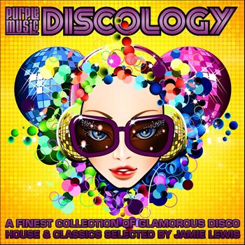 Various Artists - Discology (A Finest Collection of Glamorous Disco House & Classics Selected by Jamie Lewis)