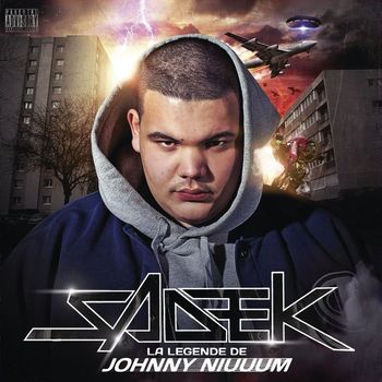 Sadek - La légende de Johnny Niuuum (Explicit)