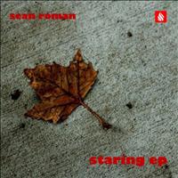 Sean Roman - Staring EP