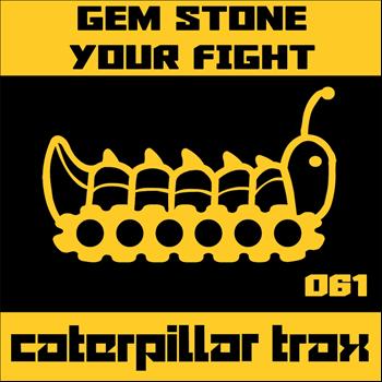Gem Stone - Your Fight