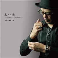 DJ Krush - Kuroi Ame - Black Rain