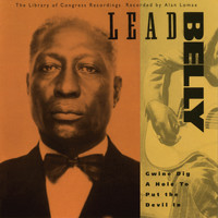 Lead Belly - Gwine Dig a Hole to Put the Devil In -- The Library of Congress Recordings, V. 2