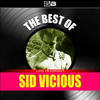Sid Vicious - The Best of Sid Vicious (Live in Concert)