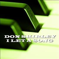 Don Shirley - I Let A Song