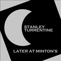 Stanley Turrentine - Later At Minton's