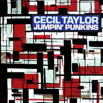 Cecil Taylor - Jumpin' Punkins