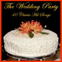 Studio Group - The Wedding Party: 40 Classic Hit Songs