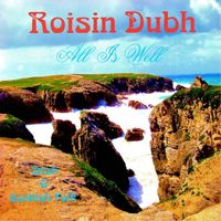 Roisin Dubh - All Is Well