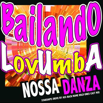Various Artists - Nossa Bailando Lovumba Danza (Starships, Drive By, Ass Back Home, Wild Ones Cast Mix [Explicit])