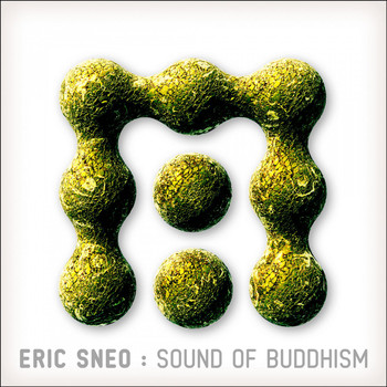 Eric Sneo - Sounds of Buddhism