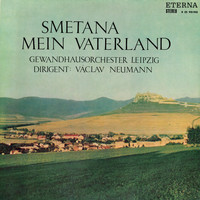 Gewandhausorchester Leipzig & Václav Neumann - Smetana: Má Vlast (Zyklus sinfonischer Dichtungen)
