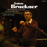 Heinz Rögner & Rundfunk-Sinfonieorchester Berlin - Bruckner: Symphony No. 4 "Romantic"