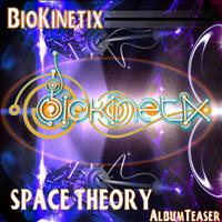 Biokinetix - Biokinetix - Space Theory EP