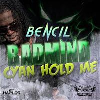 Bencil - Badmind Cyan Hold Me