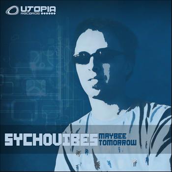 Sychovibes - Maybee Tomorrow - EP