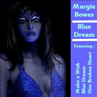 Margie Bowes - Blue Dream