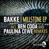 Bakke - Millstone EP