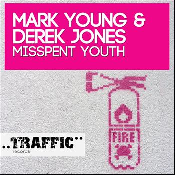 Mark Young & Derek Jones - Misspent Youth