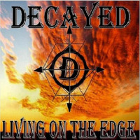 Decayed - Living on the edge