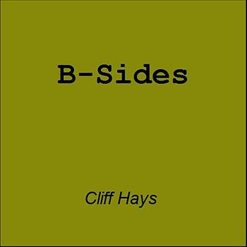 Cliff Hays - B-Sides