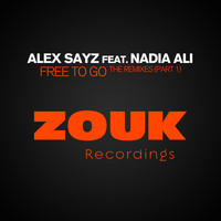 Alex Sayz feat. Nadia Ali - Free To Go (The Remixes - Part 1)