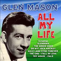 Glen Mason - All My Life