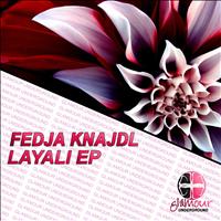 Fedja Knajdl - Layali EP