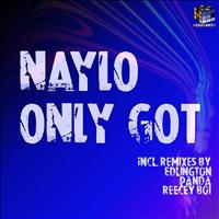 Naylo - Only Got
