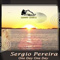 Sergio Pereira - One Day One Day