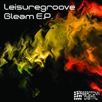 Leisuregroove - Gleam E.P.