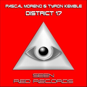 Pascal Moreno & Tyron Kemble - District 17