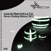 Luca de Maas feat. LaCor - Never Ending Misery 2012