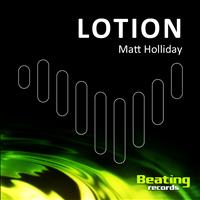 Matt Holliday - Lotion