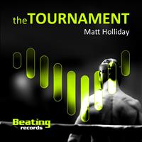 Matt Holliday - The Tournament